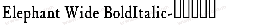 Elephant Wide BoldItalic字体转换